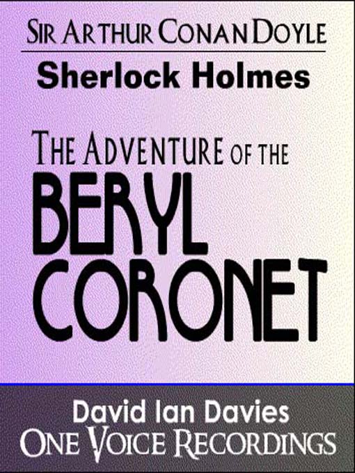 Title details for The Adventure of the Beryl Coronet by David Ian Davies - Available